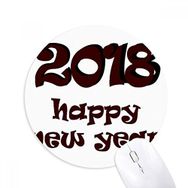 Dıythinker 2018 Happy New Year Güzel Yazı Tipi Baskılı Yuvarlak Kaymaz Kauçuk Mouse Pad