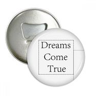 Dıythinker 3 Adet Dreams Come True Inspirational Alıntı Yuvarlak Şişe Açacağı Buzdolabı Mıknatısı Rozet Düğmesi