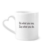 Dıythinker 340 ml Alıntı Do What You Say What You Do Kahve Kupası