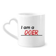 Dıythinker 340 ml Alıntısı I Am A Doer Kahve Kupası