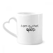 Dıythinker 340 ml Alıntısı I Am A Good Chef Kahve Kupası