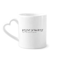 Dıythinker 340 ml Alıntısı You Have To Believe In Yourself Kahve Kupası