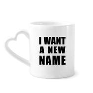 Dıythinker 340 ml Kalp Saplı I Want A New Name Kahve Çömlekçilik Seramik Kupa