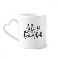 Dıythinker 340 ml Kalp Saplı Life Is Beautiful Quote Kahve Seramik Kupa