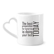 Dıythinker 340 ml Kalp Saplı Sözü The Best Preparation Is Doing Your Best Today Kahve Kupaları Seramik Kupa
