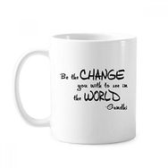 Dıythinker 350 ml Be Change See World Alıntı Klasik Beyaz Çömlek Seramik Saplı Kupa