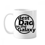 Dıythinker 350 ml Best Dad In The Galaxy Alıntı Babalar Günü Klasik Beyaz Çömlekçilik Seramik Kupa