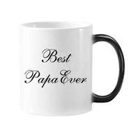 Dıythinker 350 ml Best Papa Ever Alıntısı Değişen Renk Kupa