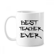 Dıythinker 350 ml Best Teacher Ever Öğrenci Sözü Klasik Kupa Beyaz Çömlekçilik Seramik Kupa