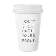 Dıythinker 350 ml Don't Stop Until You're Proud Motivasyon Teşvir Alıntıları Klasik Beyaz Çömlek Seramik Kupa