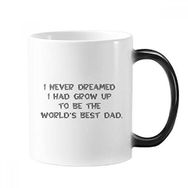 Dıythinker 350 ml Dreaming World's Best Dad Festival Alıntısı Değişen Renk Kupa