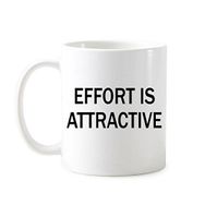 Dıythinker 350 ml Effort Is Attractive Motivation Teşvir Alıntıları Klasik Kupa