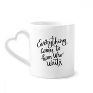 Dıythinker 350 ml Everything Comes to Him Who Waits Alıntı Kupaları Seramik Kupa