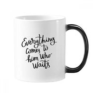 Dıythinker 350 ml Everything Comes To Him Who Waits Alıntısı Değişen Renk Kupa
