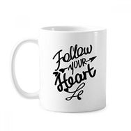 Dıythinker 350 ml Follow Your Heart Alıntı Klasik Kupa Beyaz Çömlekçilik Seramik Kupa