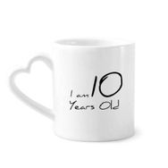 Dıythinker 350 ml I Am 10 Years Old Young Coffee Mugs Seramik Kalp Saplı Kupa