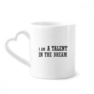 Dıythinker 350 ml I Am A Talent In The Dream Kupaları Seramik Kupa