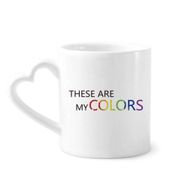 Dıythinker 350 ml LGBT Gökkuşağı Bayrağı These Are My Colors Kupaları Seramik Kupa