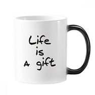 Dıythinker 350 ml Life Is A Gift İlham Verici Alıntı Sözler Değişen Renk Kupa