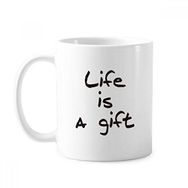 Dıythinker 350 ml Life Is A Gift İlham Verici Sözler Klasik Kupa
