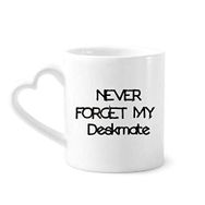Dıythinker 350 ml Never Foget My Deskmate Mezuniyet Sezonu Kupaları Seramik Kupa