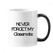 Dıythinker 350 ml Never Forget My Classmate Mezuniyet Sezonu Değişen Renk Kupa