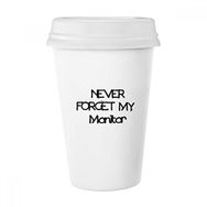 Dıythinker 350 ml Never Forget My Monitor Mezuniyet Sezonu Klasik Kupa
