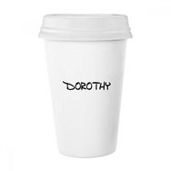 Dıythinker 350 ml Özel El Yazısı İngilizce İsim Dorothy Klasik Beyaz Çömlek Seramik Kupa