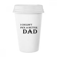 Dıythinker 350 ml Pick A Better Dad Babalar Festivali Alıntı Klasik Kupa