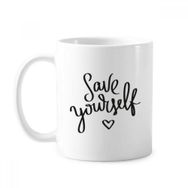 Dıythinker 350 ml Save Yourself Alıntı Klasik Kupa Beyaz Çömlekçilik Seramik Kupa