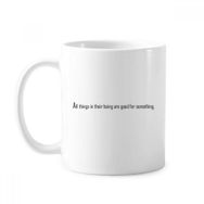 Dıythinker 350 ml Slogan All Things In Their Being Are Good For Something Klasik Kupa