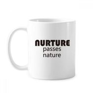 Dıythinker 350 ml Slogan Nurture Passes Nature Klasik Kupa