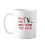 Dıythinker 350 ml Sloganı If You Fail Don't Forget To Learn Your Lesson Klasik Kupa