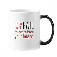 Dıythinker 350 ml Sloganı If You Fail Don't Forget To Learn Your Lesson Morphing Isıya Duyarlı Değişen Renk Kupa