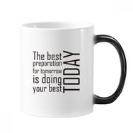 Dıythinker 350 ml Sloganı The Best Preparation For Tomorrow Is Doing Your Best Today Morphing Isıya Duyarlı Değişen Renk Kupa