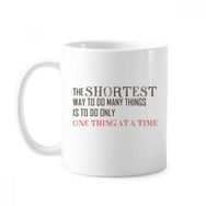 Dıythinker 350 ml Sloganı The Short Way To Do Many Things Is To Only One Thing At A Time Klasik Kupa