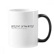Dıythinker 350 ml Sloganı You Have To Believe In Yourself Morphing Isıya Duyarlı Değişen Renk Kupa