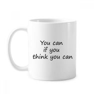 Dıythinker 350 ml You Can If You Think You Can İlham Verici Alıntı Sözler Klasik Kupa