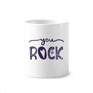 Dıythinker 350 ml You Rock Sevimli Alıntı El Yazısı Stili Diş Fırçası Kalem Tutucu Kupa Beyaz Seramik Kupa