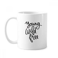 Dıythinker 350 ml Young Wild Ücretsiz Alıntı Klasik Beyaz Çömlek Seramik Saplı Kupa