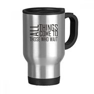 Dıythinker 368 ml Sloganı All Things Come To Those Who Wait Paslanmaz Çelik Seyahat Seyahat Saplı Kupa