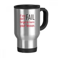 Dıythinker 368 ml Sloganı If You Fail Don't Forget To Learn Your Lesson Paslanmaz Çelik Seyahat Seyahat Tutacaklı Kupa