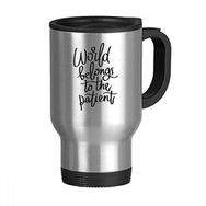 Dıythinker 368 ml World Belongs To The Patient Sözü Paslanmaz Çelik Seyahat Seyahat Saplı Kupa
