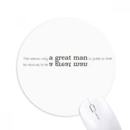 Dıythinker A Great Man is Great for He Wants to Be A Great Man Baskılı Yuvarlak Kaymaz Kauçuk Mouse Pad
