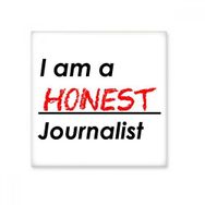 Dıythinker Alıntı I Am a Dürüst Gazeteci Seramik 10x10 cm Seramik Karo