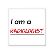 Dıythinker Alıntı I Am a Radiologist Seramik 10x10 cm Seramik Karo