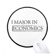 Dıythinker Alıntı I Major in Economics Yuvarlak Kaymaz Mouse Pad