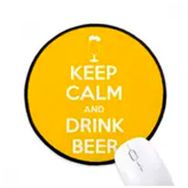 Dıythinker Alıntı Sakin Olun ve İçecek Bira Sarı Yuvarlak Kaymaz Mouse Pad