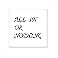 Dıythinker All in Or Nothing Alıntılar Seramik Bisque Fayans 10x10 cm Seramik Karo