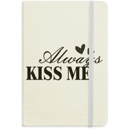 Dıythinker Always Kiss Me Alıntı Kumaş Sert Kapak A5 Defter